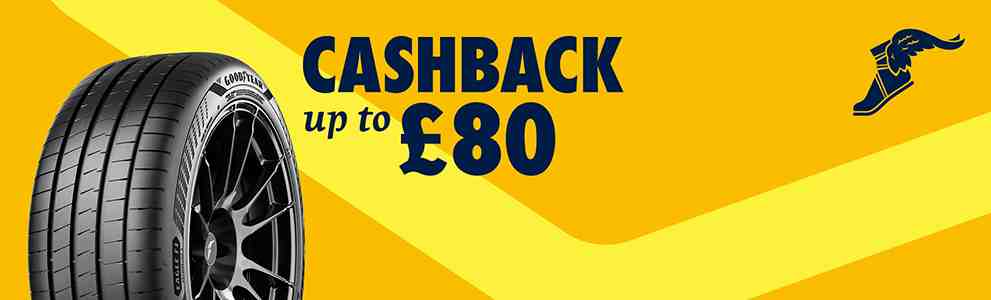 Get up to £80 cashback when you buy 2 or more Goodyear tyres 18" and above
