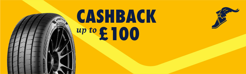 Get up to £100 cashback when you buy 2 or more Goodyear tyres 16" and above