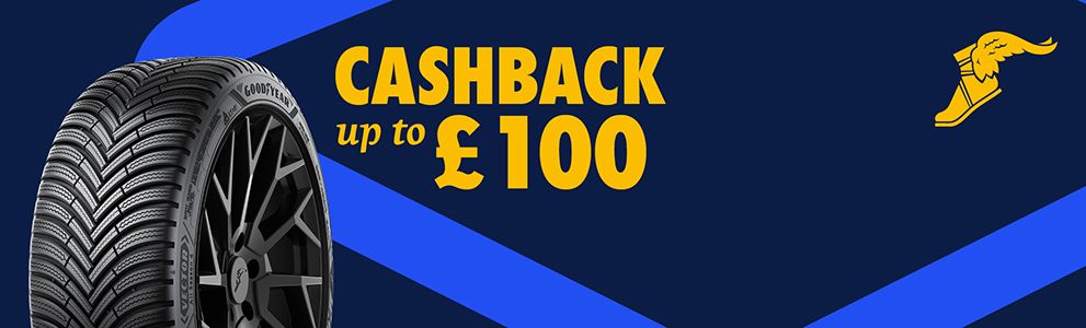 Get up to £100 cashback when you buy 2 or more Goodyear tyres 17" and above